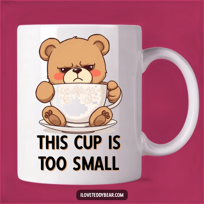 Funny Grumpy Teddy Bear Teacup Mug - Hilarious Tiny Cup Struggle Funny Gift