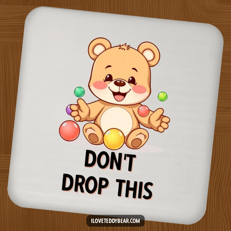 Funny coaster showing a playful teddy bear juggling marbles, a humorous addition to any table. Great funny gift.