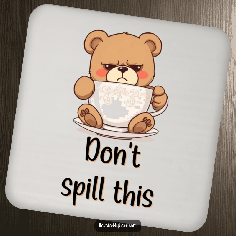 Funny coaster showing a grumpy teddy bear comically stuck in a small teacup, a humorous addition to any table. Great funny gift.
