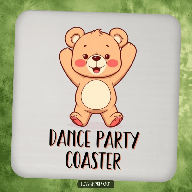 Funny drink coaster showing a teddy bear dancing with arms in the air, protecting surfaces with a fun, energetic theme.