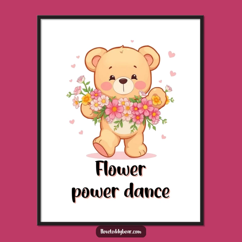Funny Teddy Bear Dancing Flowers Poster: Brighten Your Walls!