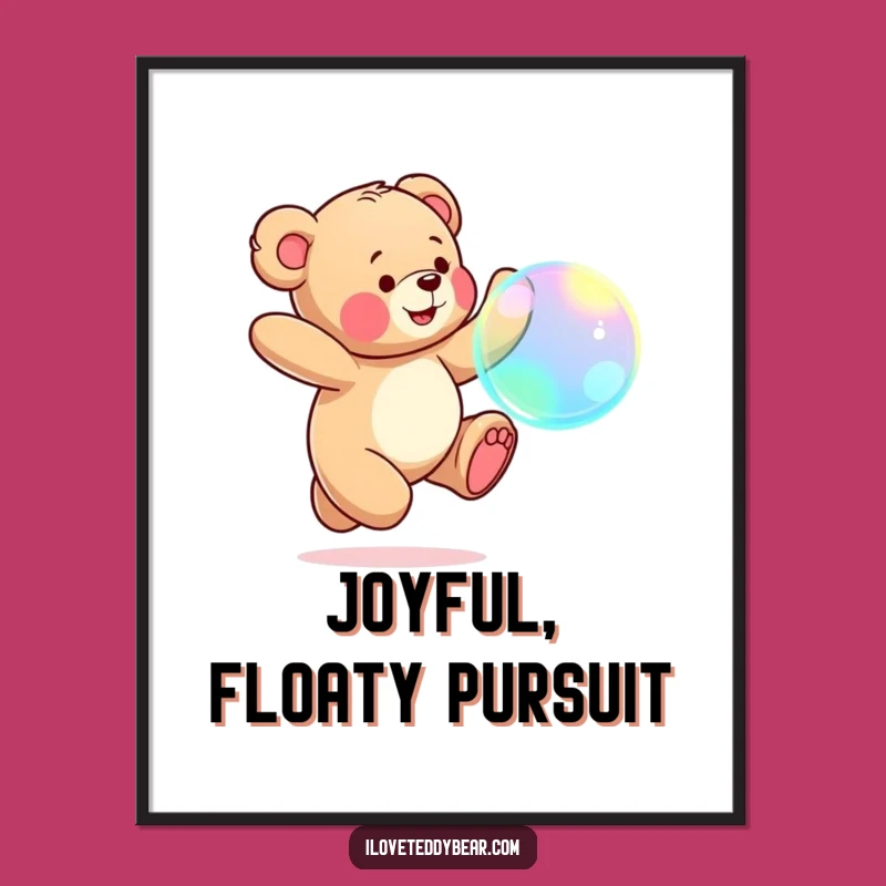 Funny Teddy Bear Bubble Chase Poster: Joyful Wall Art
