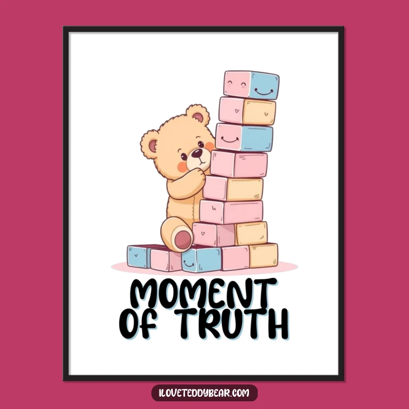 Funny Teddy Bear Block Tower Fail Poster - Hilarious Wall Art Gift