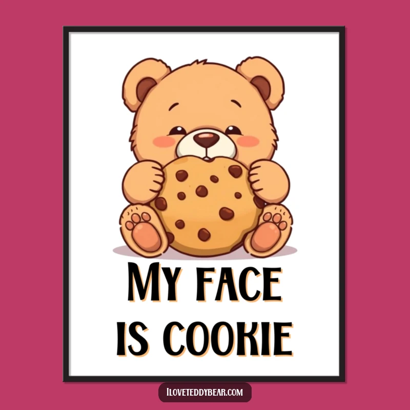 Funny Teddy Bear Cookie Face Poster: Discreetly Funny Art