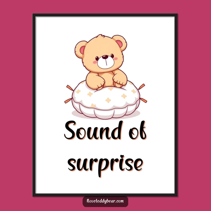 Funny Teddy Bear Whoopee Cushion Poster - Hilarious Wall Art Gift