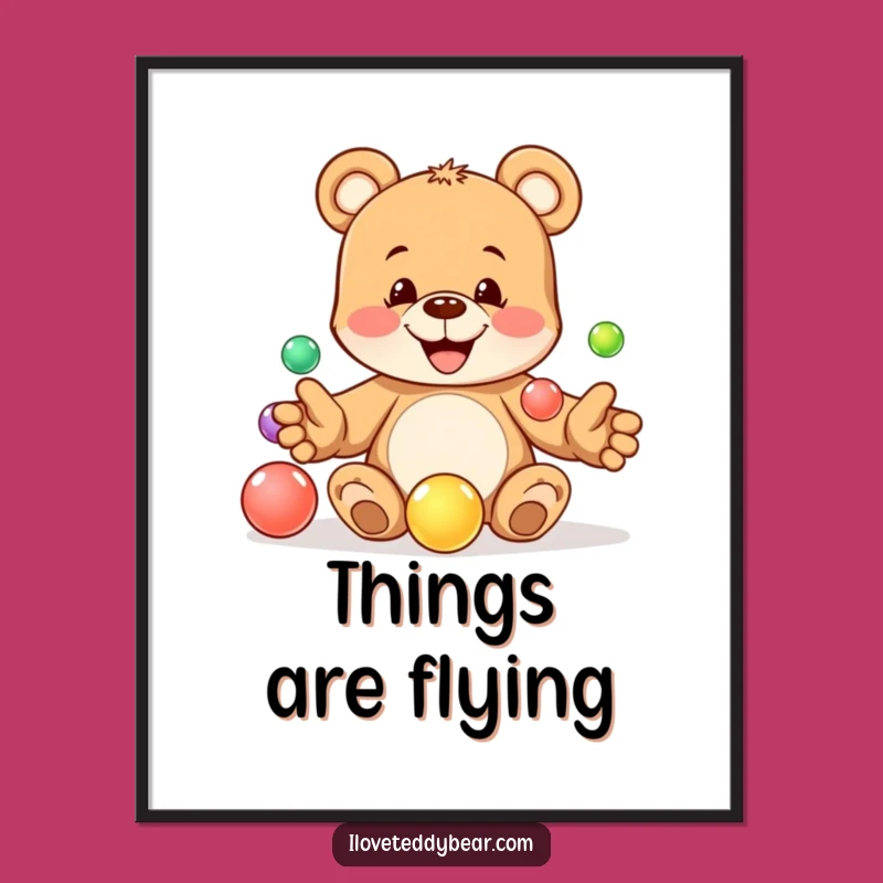 Funny Juggling Teddy Bear Marble Poster - Playful Art Print, Perfect Funny Gift