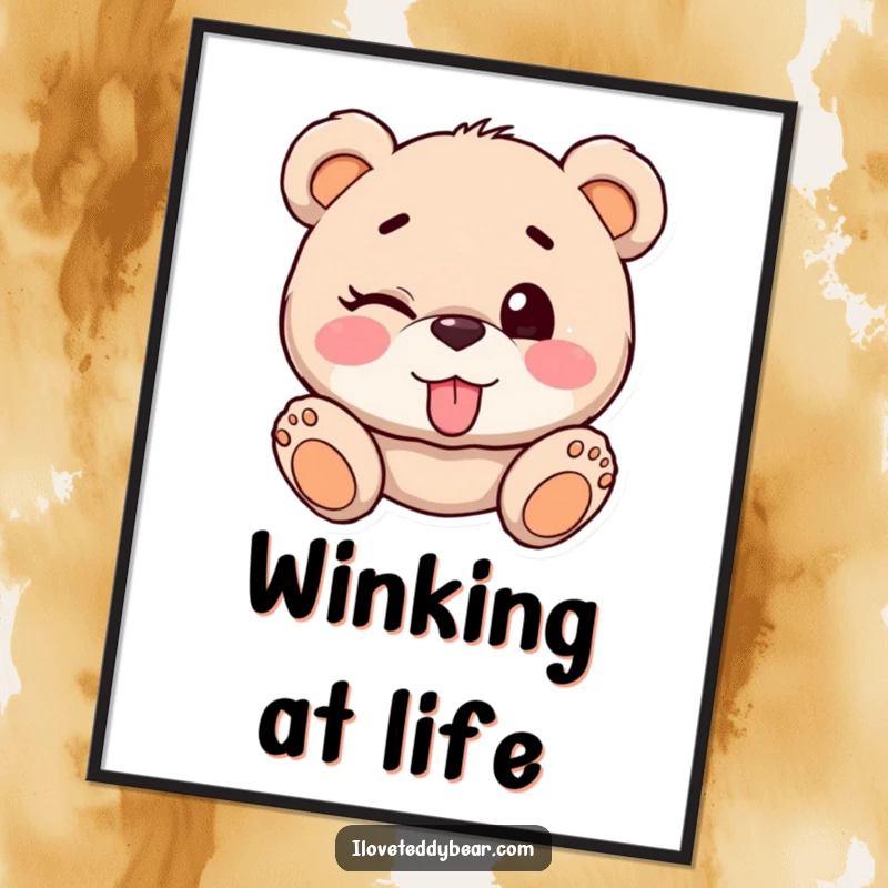 Funny Teddy Bear Winking Poster: A teddy bear winks with one eye closed and tongue sticking out, creating a fun vibe.
