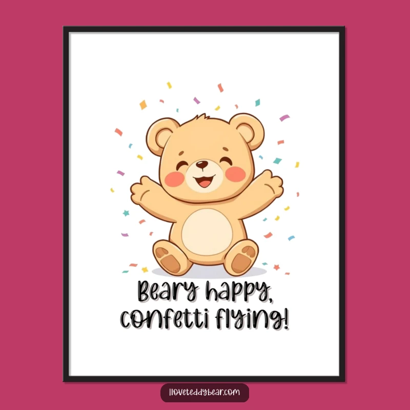 Funny Free Printable Wall Art: Joyful Teddy Bear Throwing Confetti, Celebration Decor