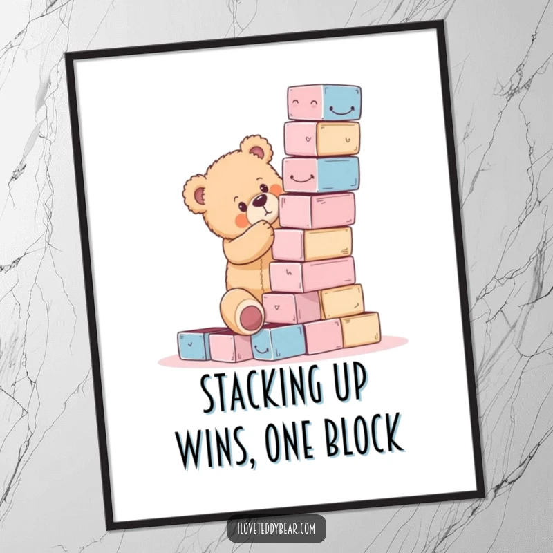 Funny Free Printable Wall Art: A teddy bear attempting to build a very precarious block tower, showcasing determination and impending doom.