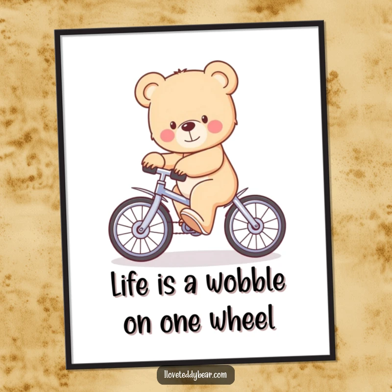 Funny Free Printable Wall Art: A teddy bear wobbles hilariously while riding a minuscule unicycle, creating a playful scene.