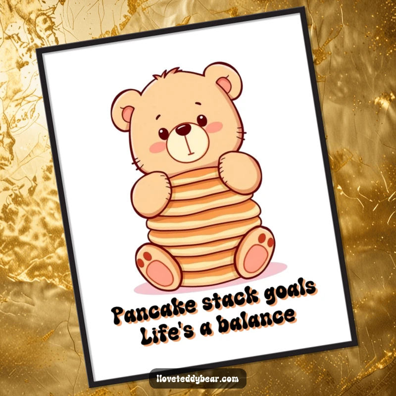 Funny Free Printable Wall Art: Chubby teddy bear attempting to balance a large stack of pancakes, a comical food art.