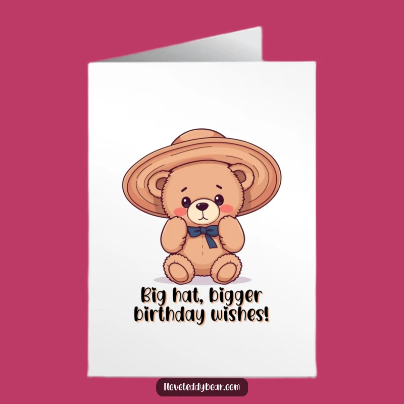 Free Printable Birthday Card: Funny Teddy Bear & Big Hat - Downloadable Hilarious Gift