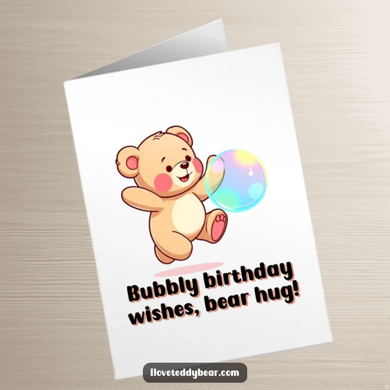 Funny Free Printable Birthday Card featuring a teddy bear gleefully leaping after a shimmering iridescent bubble.