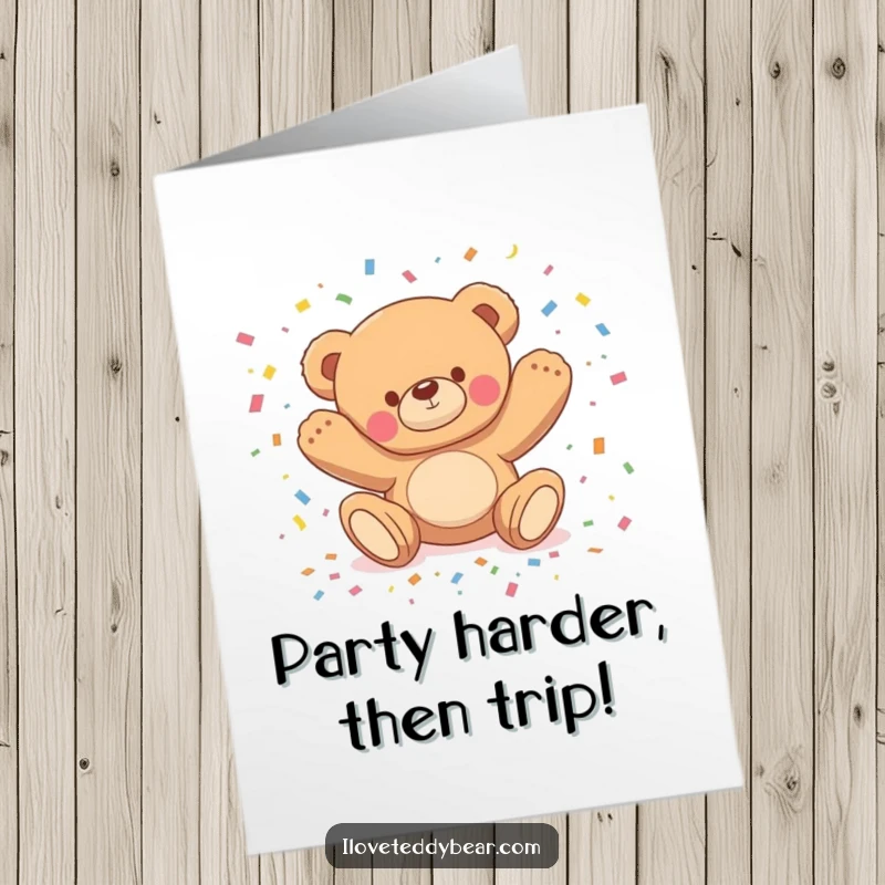 Funny Free Printable Birthday Card: Teddy bear comically tripping, scattering a shower of colorful confetti, celebrating with a burst of joy.