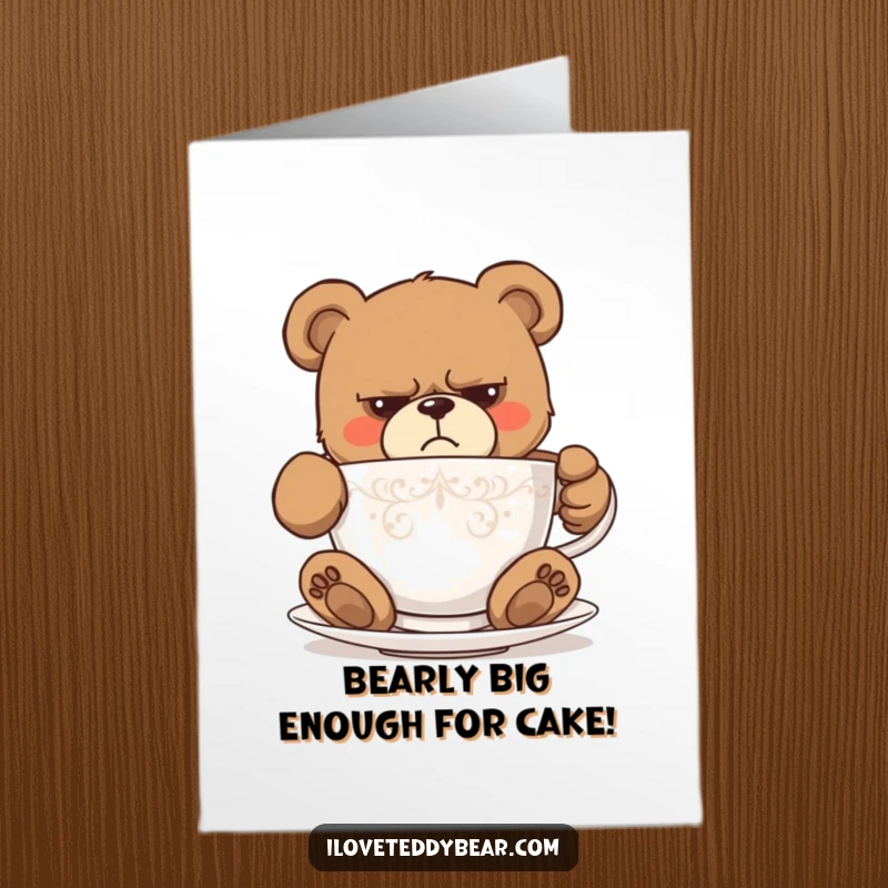 Funny Free Printable Birthday Card: Grumpy teddy bear comically squeezed into a tiny teacup, looking utterly annoyed.