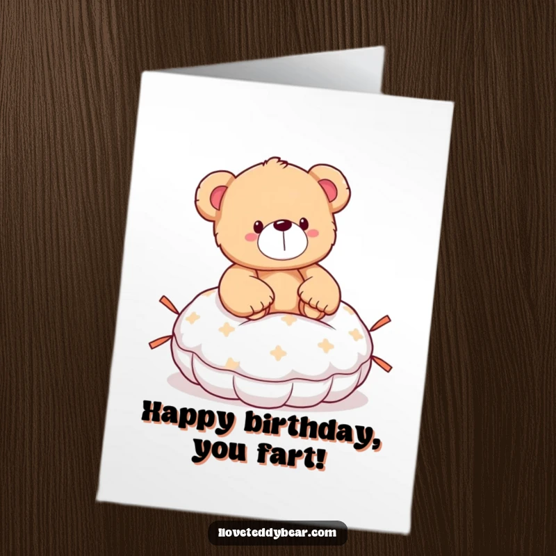 Funny Free Printable Birthday Card: A teddy bear accidentally sitting on a whoopee cushion, emitting a comical sound effect.