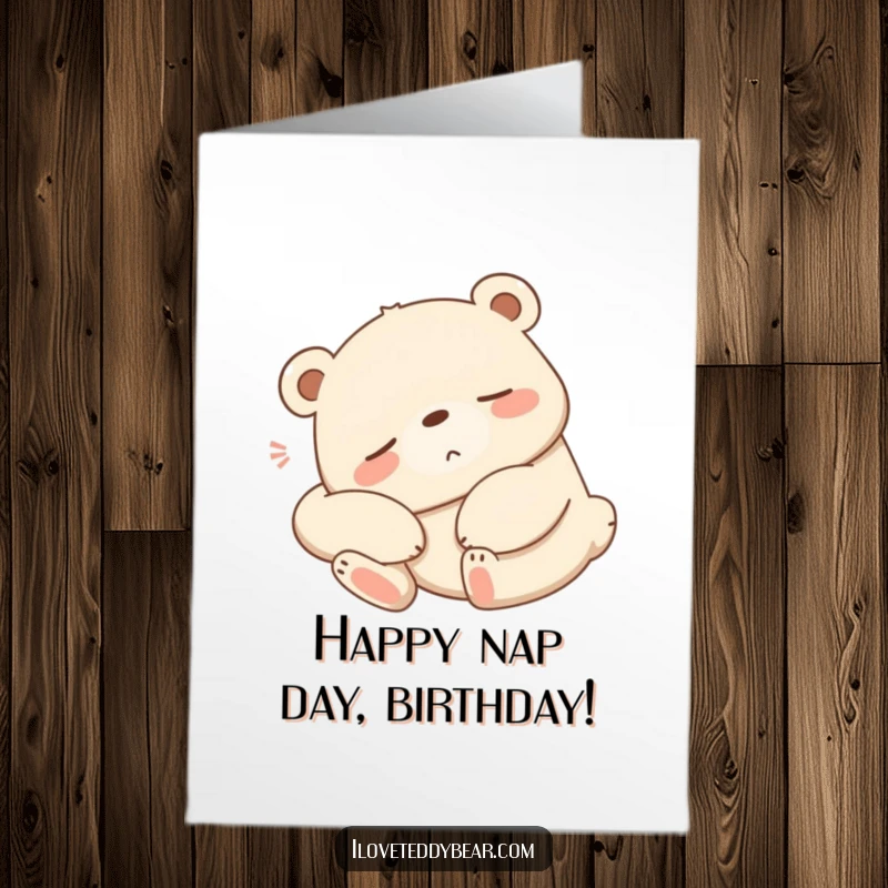 Funny Free Printable Birthday Card: A sleepy bear stretching lazily with a big contented sigh, embodying ultimate relaxation for your birthday.