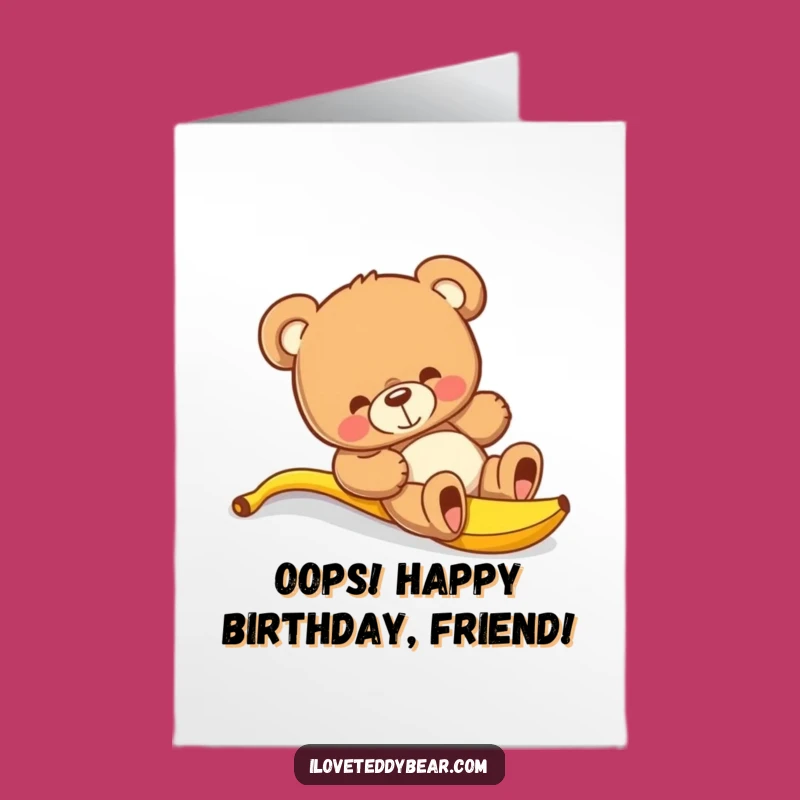 Free Printable Birthday Card: Funny Teddy Bear Banana Slip - Downloadable Laugh!