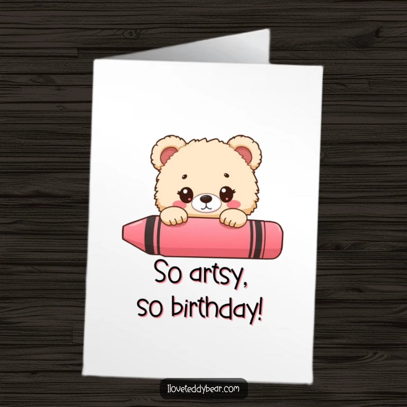 Funny Free Printable Birthday Card: Fluffy bear with wide eyes peeking from behind a giant crayon, ready for artist fun.