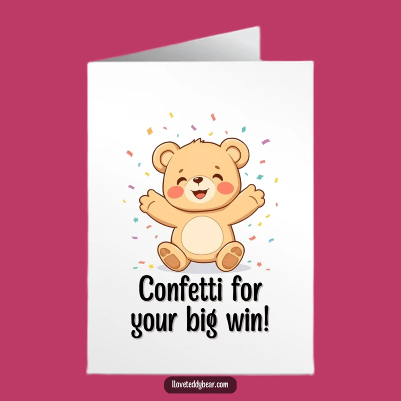 Free Printable Congrats Card: Teddy Bear Celebrates Your Win with Confetti, Downloadable