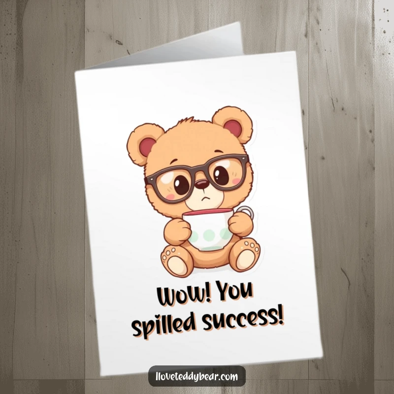 Funny Free Printable Congratulations Card: Teddy bear wearing oversized glasses, surprised by a floating teacup, celebrating with surreal humor.