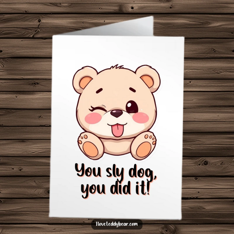 Funny Free Printable Congrats Card featuring a teddy bear trying to wink with its tongue sticking out.