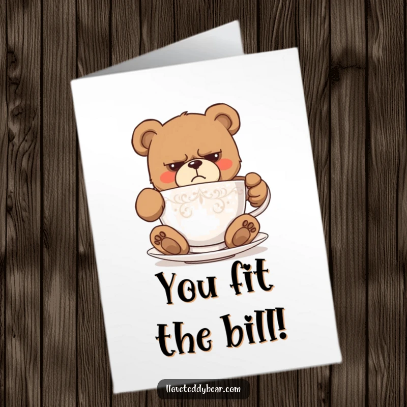 Funny Free Printable Congrats Card: Grumpy teddy bear hilariously wedged in a minuscule teacup, expressing mock congratulations.