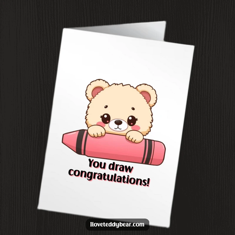 Funny Free Printable Congratulations Card: Fluffy bear peeking from behind a giant crayon, eyes wide with excitement for your success.