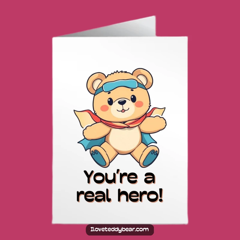 Free Printable Congrats Card: Teddy Bear Hero! Funny Downloadable Achievement Gift