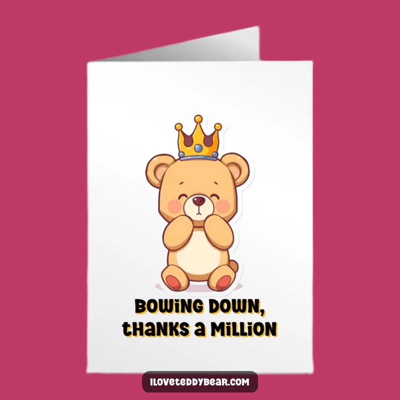 Free Printable Thank You Card: Teddy Bear King Bows with Gratitude Downloadable