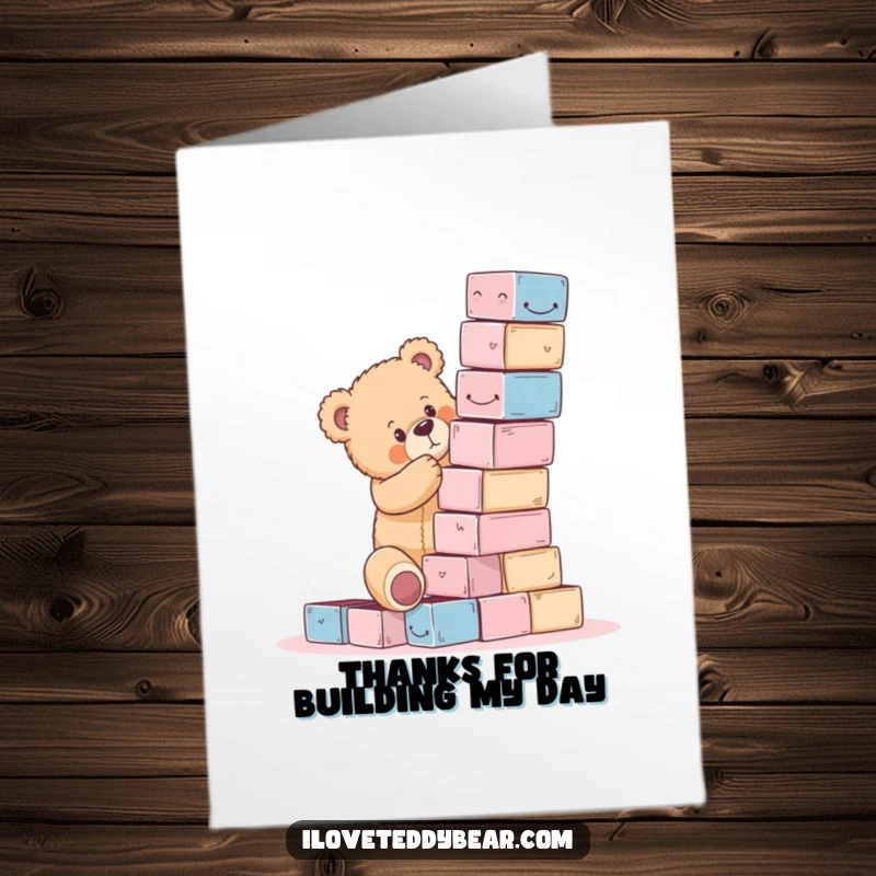 Funny Free Printable Thank You Card: A teddy bear attempting to build a very precarious block tower, a symbol of effort and potential mishap.