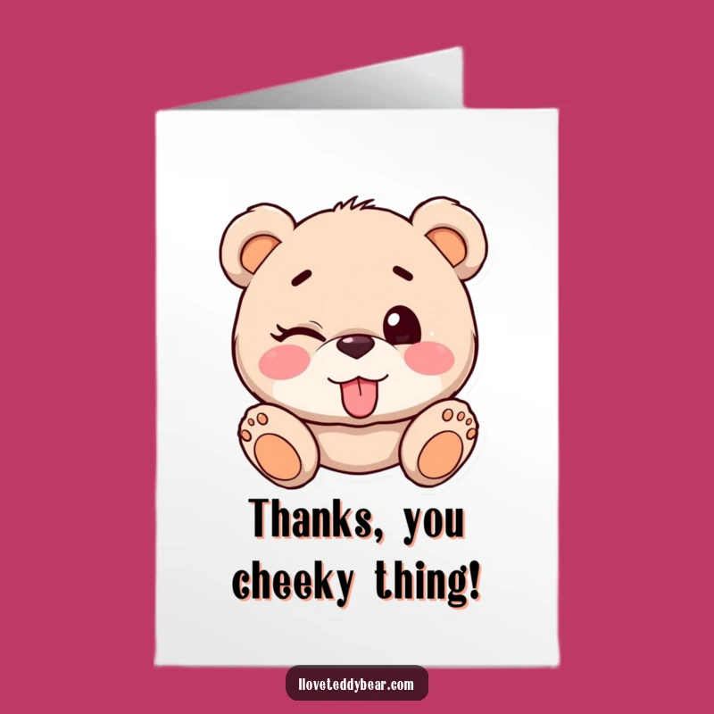 Free Printable Thank You Card: Teddy Bear Cheeky Thanks, Playful Downloadable Gift