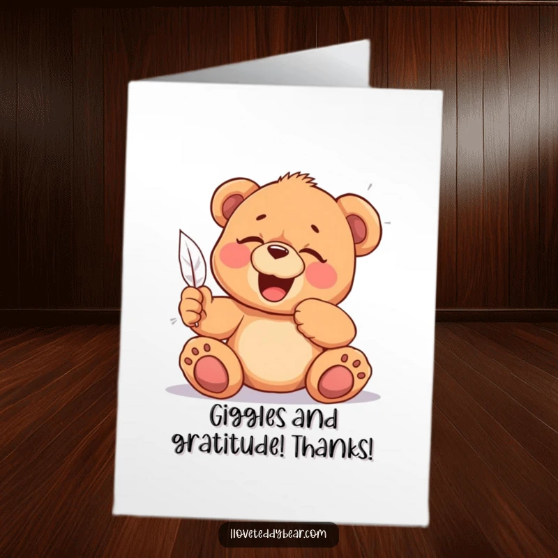 Funny Free Printable Thank You Card: A teddy bear giggles heartily from feather tickles, expressing deep gratitude.