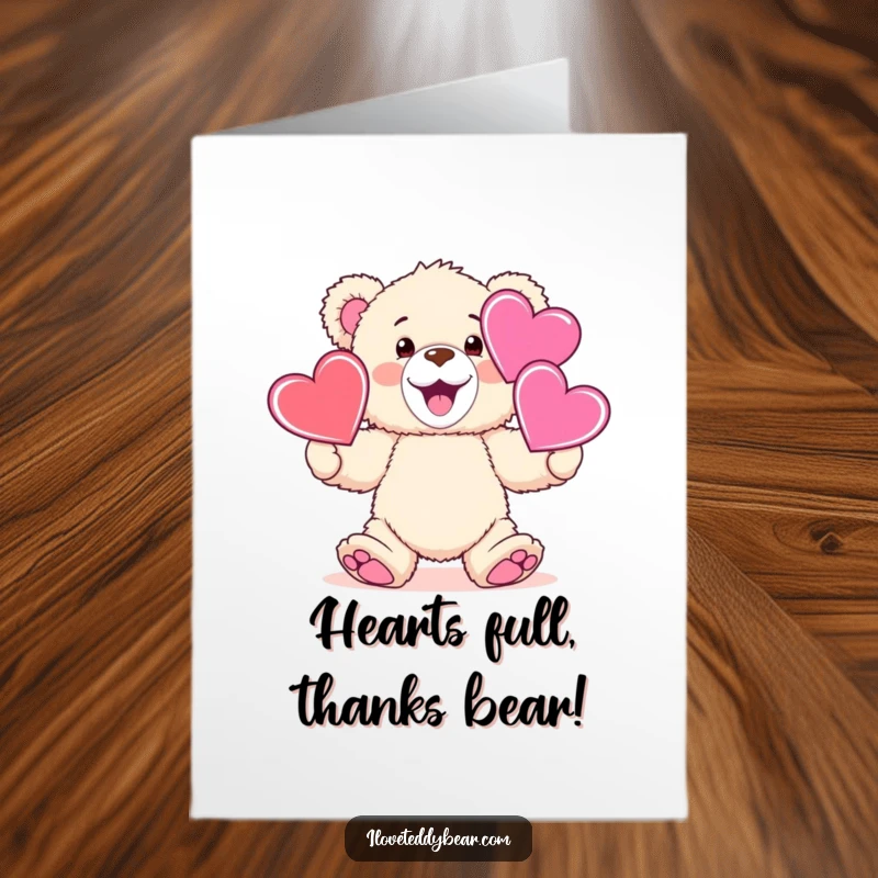 Funny Free Printable Thank You Card: a teddy bear juggling hearts with a wide smile, conveying deep thanks.