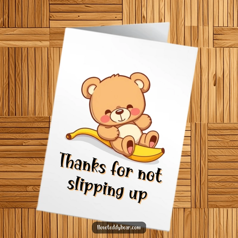 Funny Free Printable Thank You Card: A teddy bear comically slipping on a banana peel, a humorous way to say thanks.