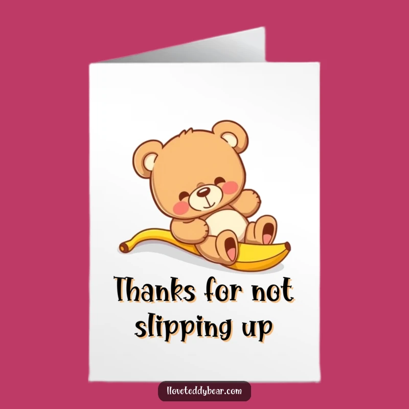 Free Printable Thank You Card: Teddy Bear Banana Slip - Comical Appreciation Download!