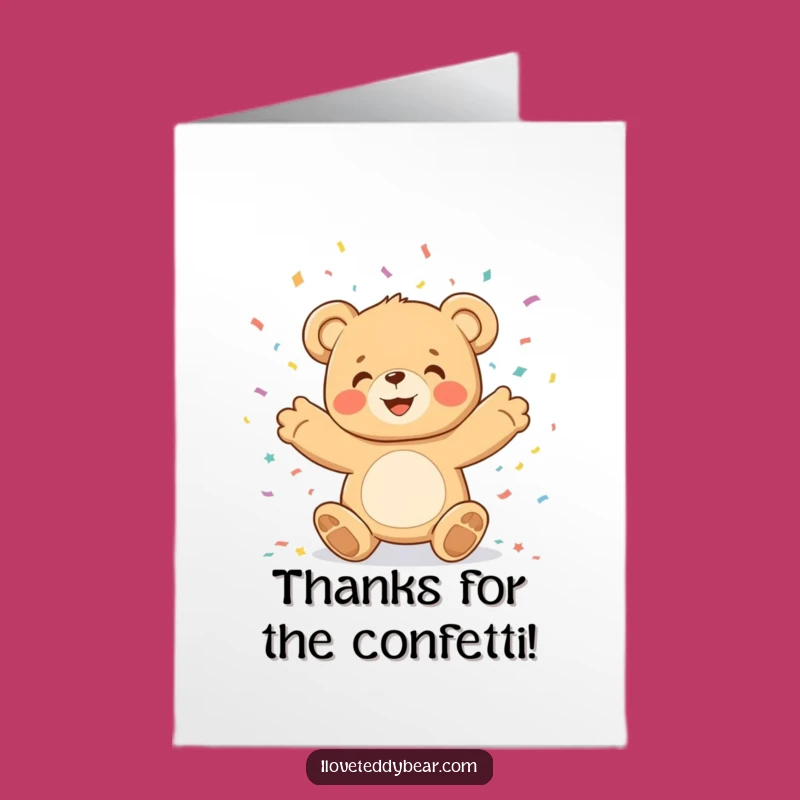 Free Printable Thank You Card: Teddy Bear Thanks You with Confetti, Easy Download