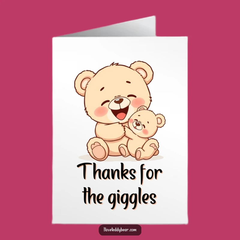 Free Printable Thank You Card: Teddy Bear Giggles! Funny Downloadable Appreciation