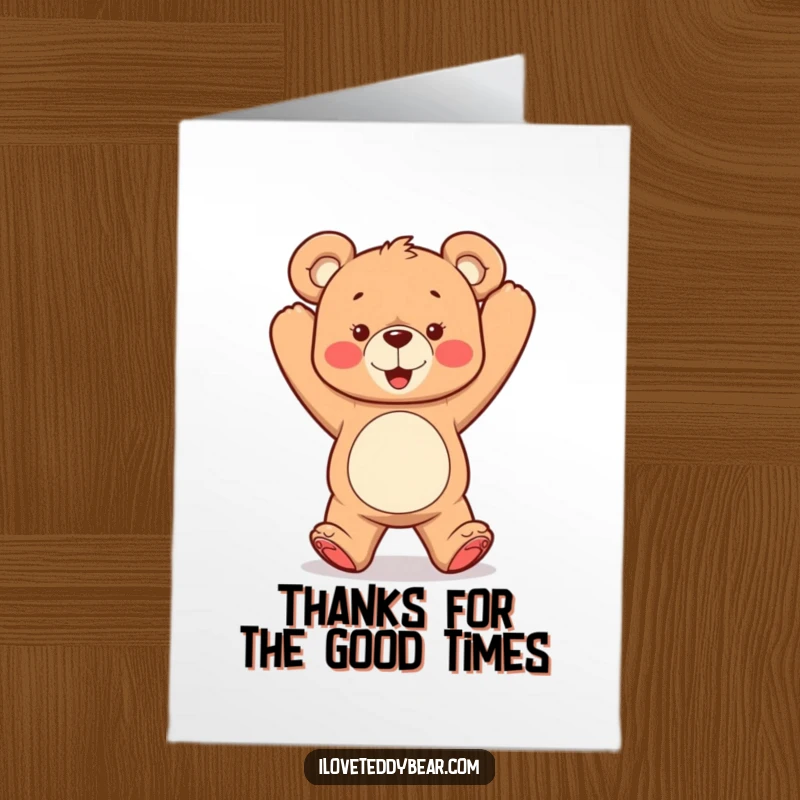 Funny Free Printable Thank You Card: Teddy bear doing a silly dance with its arms in the air, expressing thanks.