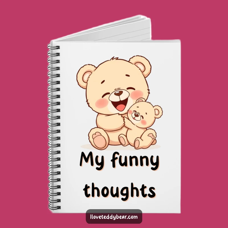 Funny Tickle Bear Notebook - Jot Down Happy Thoughts!