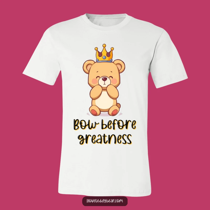 Funny Royal Teddy Bear T-Shirt: Dramatic Bowing Design, Perfect Funny Gift
