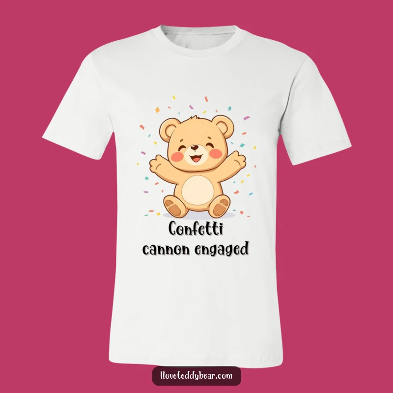 Funny Teddy Bear Confetti T-Shirt: Party On - Great Funny Gift!