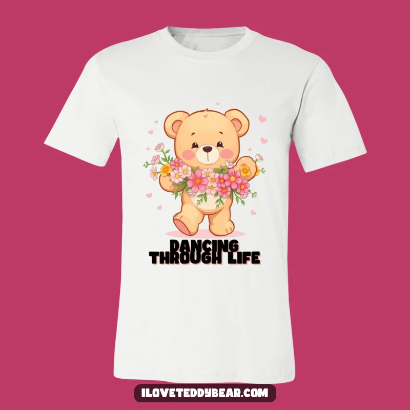 Funny Teddy Bear Dancing Flowers T-Shirt: Spread Joy!