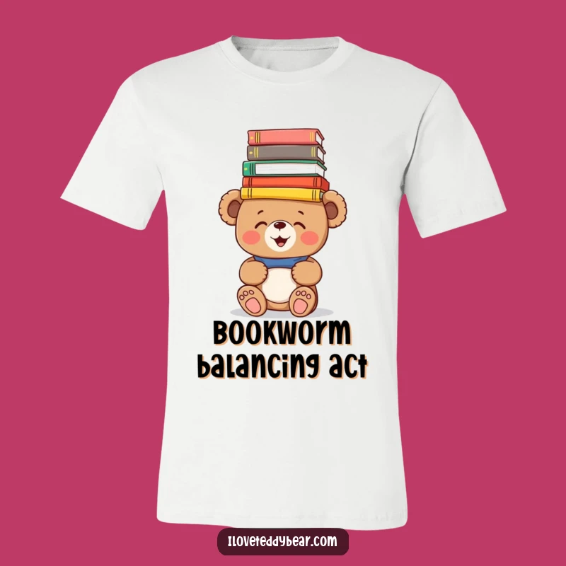 Funny Book Bear T-Shirt: Giggling Teddy Balancing Books, Hilarious Tee for Readers