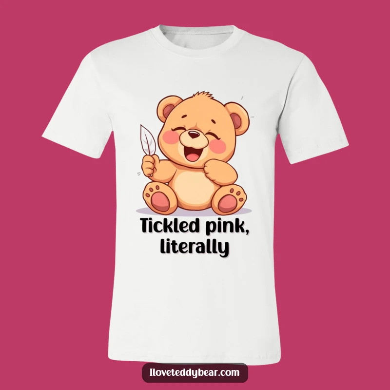 Funny Tickled Teddy Bear T-Shirt: Giggling Fun Tee, Awesome Hilarious Funny Gift