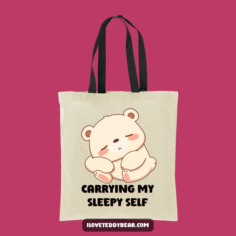 Funny Sleepy Bear Tote Bag - Carry Your Calm Cartoon Art